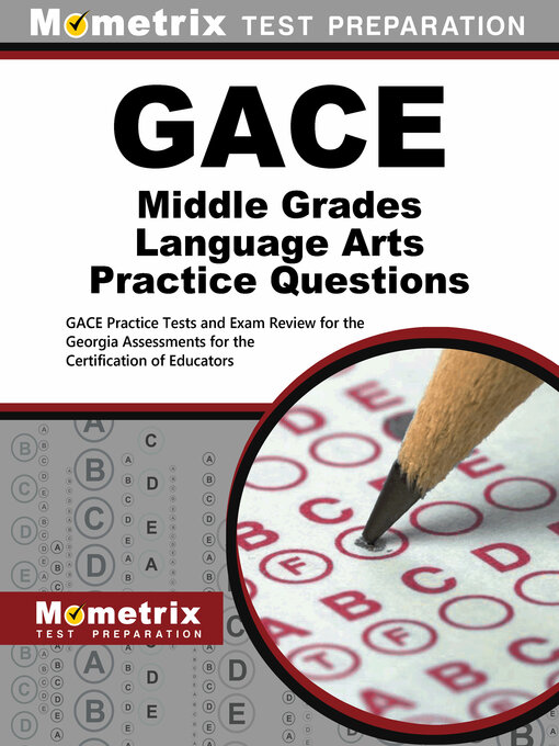 Title details for GACE Middle Grades Language Arts Practice Questions by GACE Exam Secrets Test Prep Staff - Available